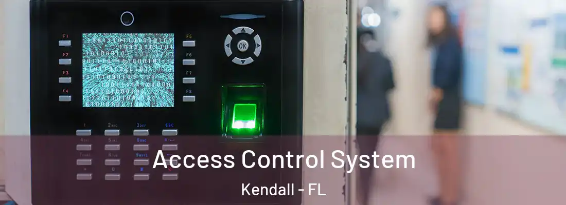 Access Control System Kendall - FL