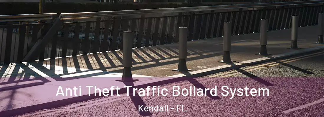  Anti Theft Traffic Bollard System Kendall - FL