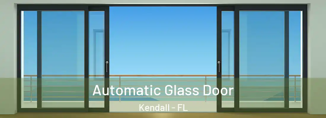  Automatic Glass Door Kendall - FL