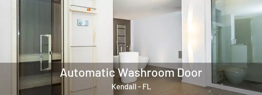 Automatic Washroom Door Kendall - FL