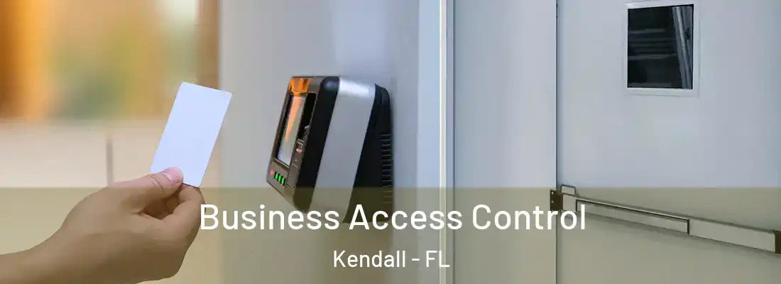  Business Access Control Kendall - FL