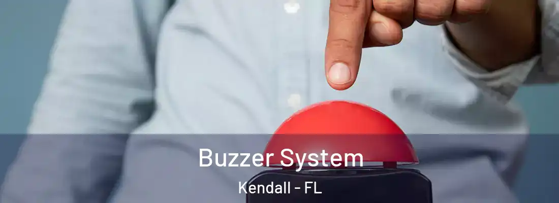  Buzzer System Kendall - FL
