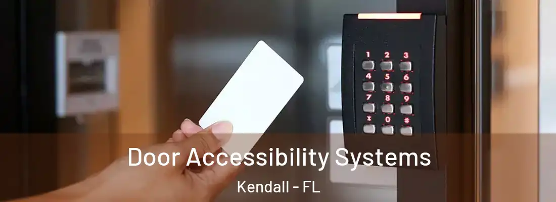  Door Accessibility Systems Kendall - FL