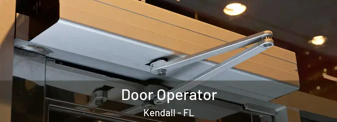  Door Operator Kendall - FL