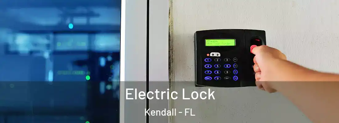  Electric Lock Kendall - FL