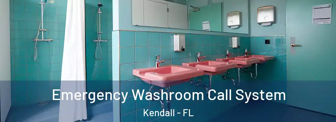 Emergency Washroom Call System Kendall - FL