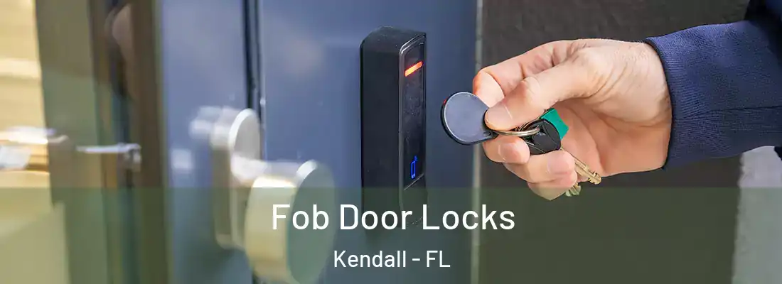  Fob Door Locks Kendall - FL