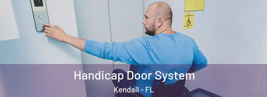  Handicap Door System Kendall - FL