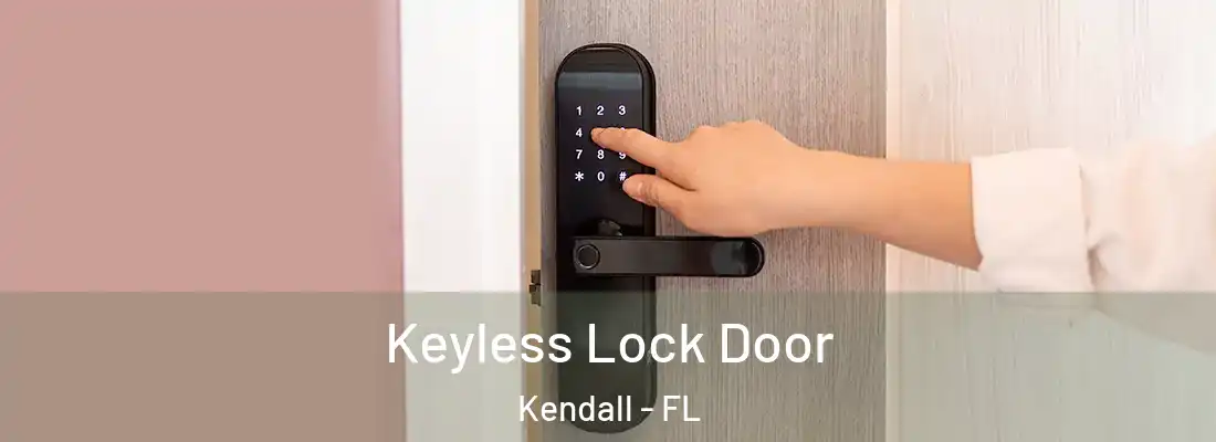  Keyless Lock Door Kendall - FL