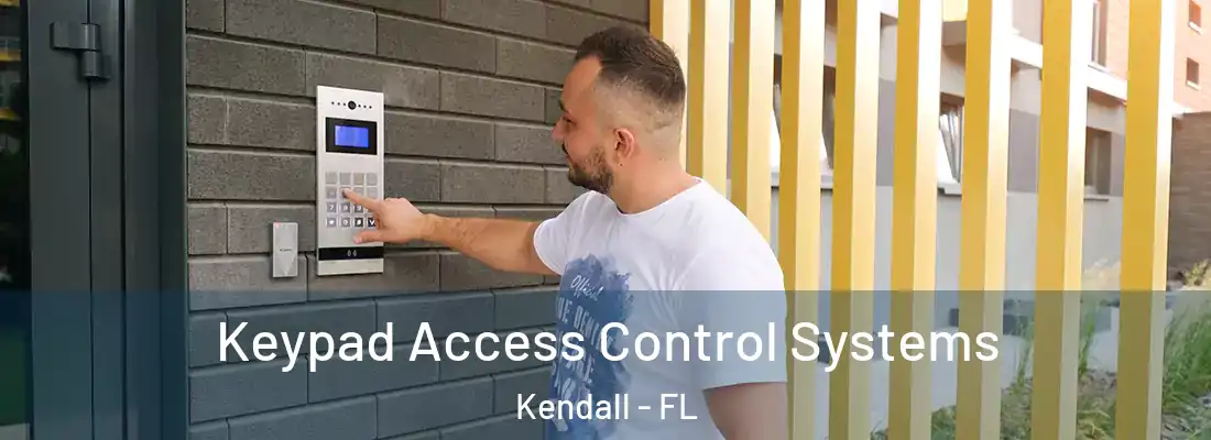 Keypad Access Control Systems Kendall - FL