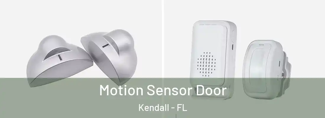  Motion Sensor Door Kendall - FL