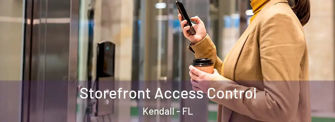  Storefront Access Control Kendall - FL
