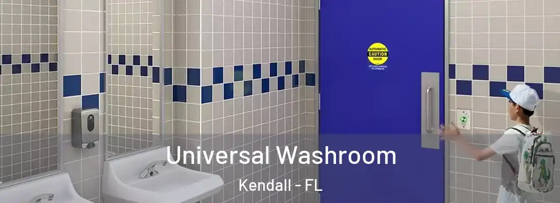  Universal Washroom Kendall - FL
